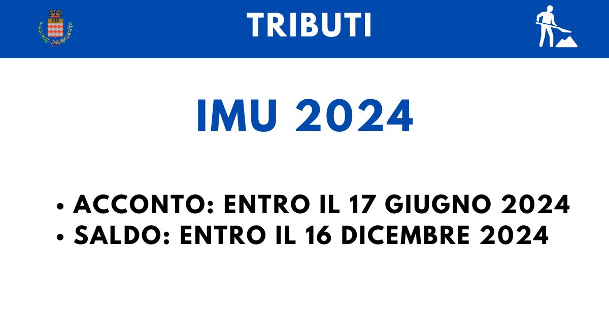 Si ricorda la scadenza del 17 giugno 2024 per il pagamento dell’acconto IMU 2024