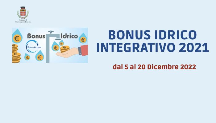 Riconoscimento di benefici economici messi a disposizione da Brianzacque volti al pagamento parziale e/o totale delle utenze per l’erogazione dell’acqua a favore della popolazione residente bonus idrico integrativo anno 2021