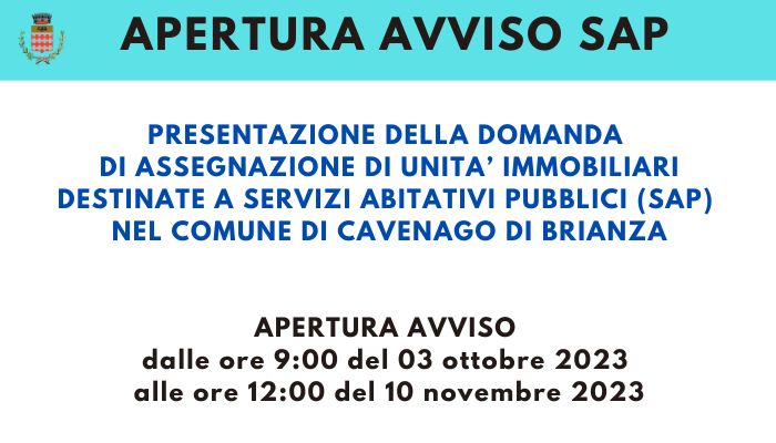 NOTE INFORMATIVE PER LA PRESENTAZIONE DELLA DOMANDA DI ASSEGNAZIONE DI UNITA’ IMMOBILIARI DESTINATE A SERVIZI ABITATIVI PUBBLICI (SAP) NEL COMUNE DI CAVENAGO DI BRIANZA