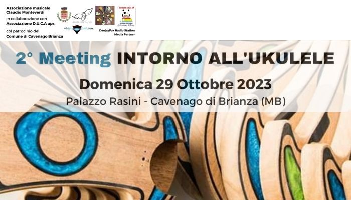 Domenica 29 Ottobre 2023 2° Meeting “INTORNO ALL’ UKULELE” Palazzo Rasini, Cavenago di Brianza (MB)